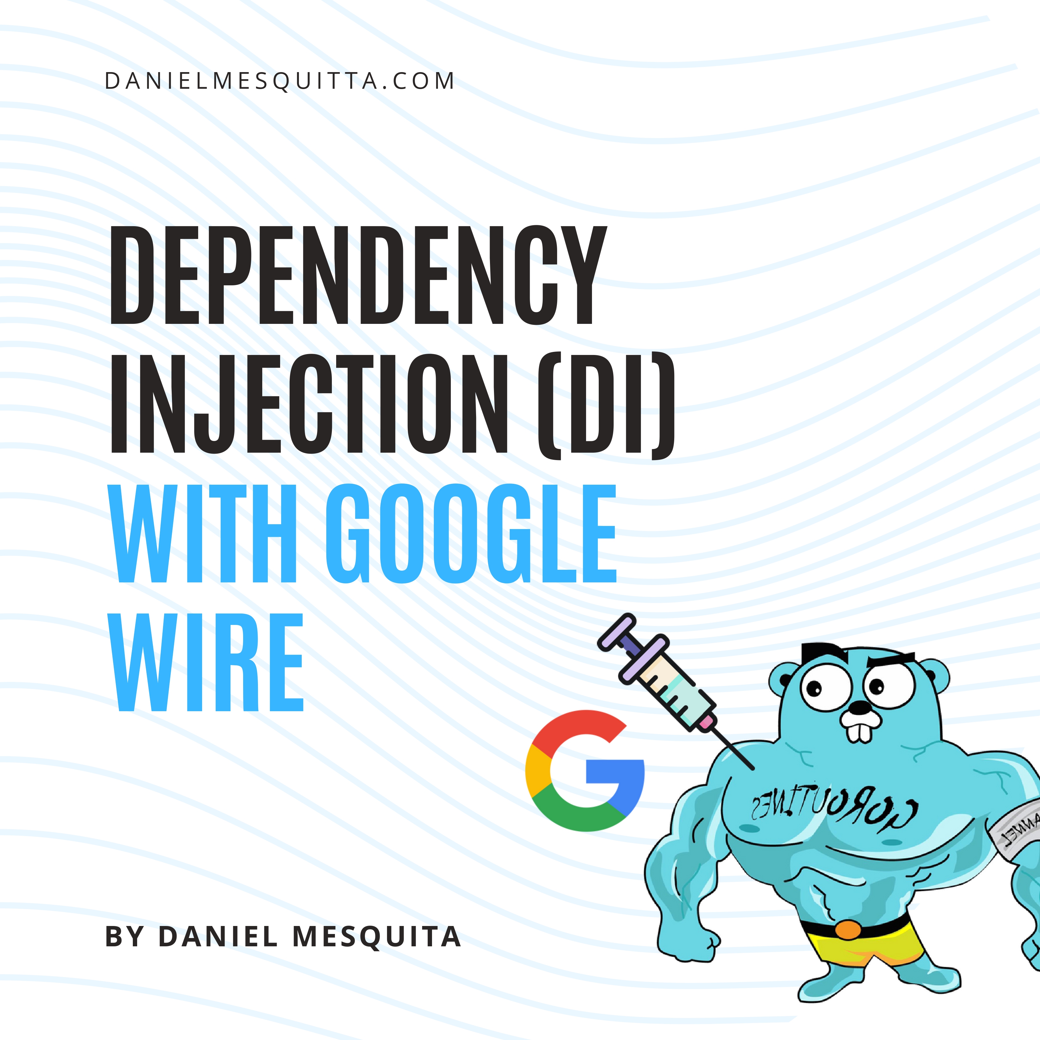 Dependency Injection with Google Wire