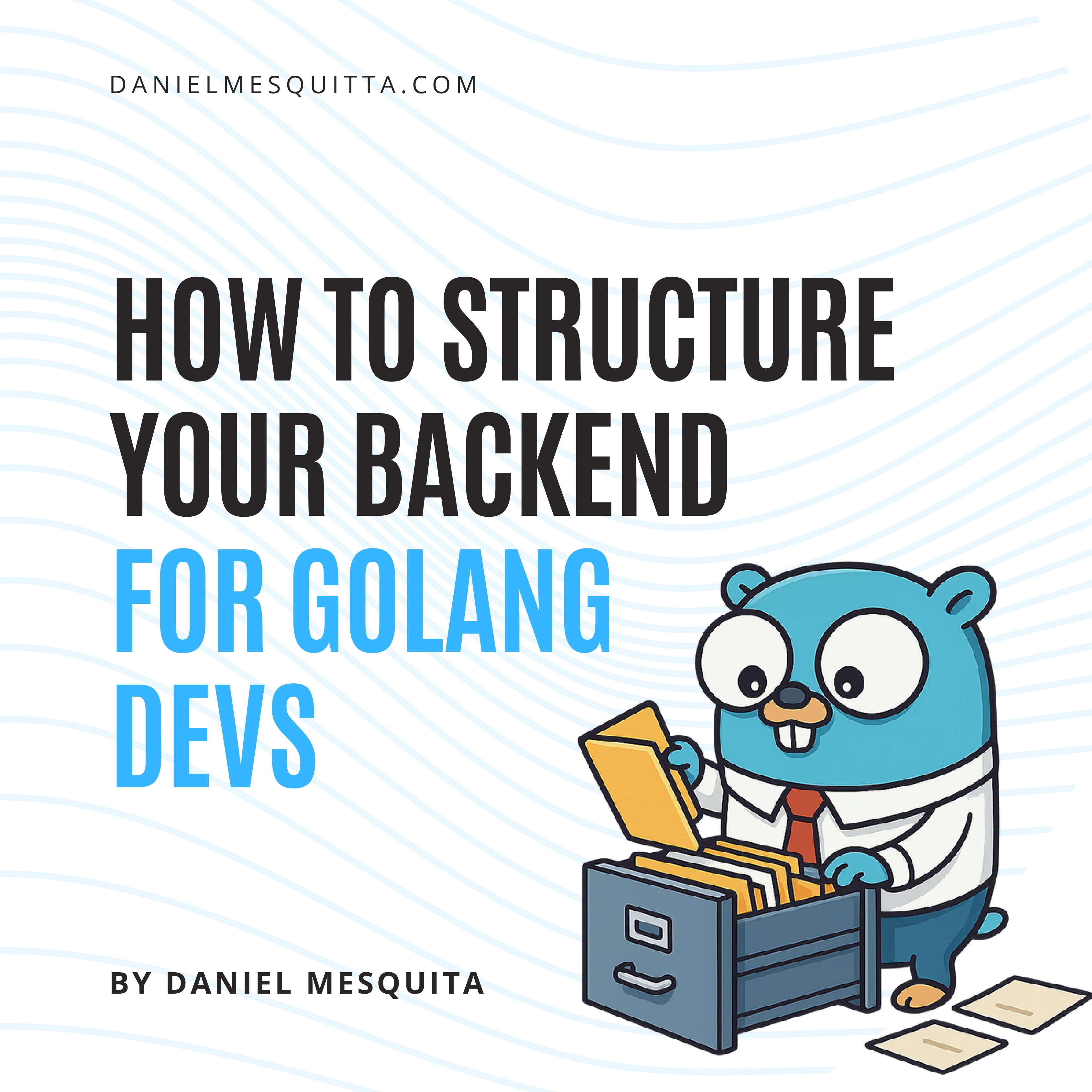 What I wish I'd known before structuring Go backends